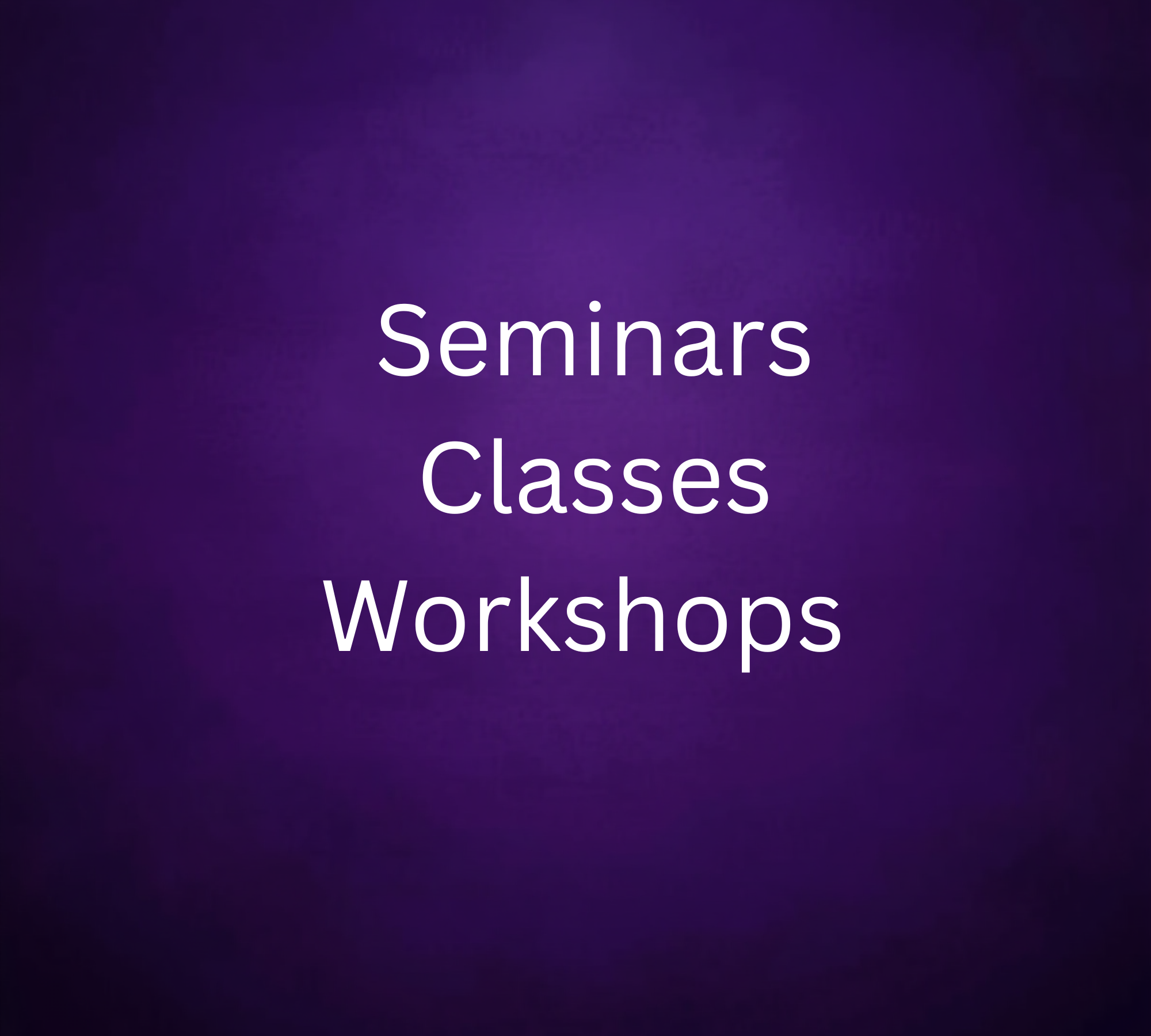 Seminars and Class